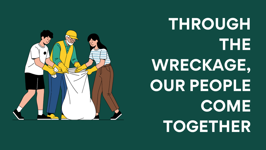 Through the Wreckage, Our People Come Together